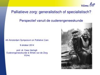 Palliatieve zorg: generalistisch of specialistisch? Perspectief vanuit de ouderengeneeskunde