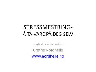 STRESSMESTRING- Å TA VARE PÅ DEG SELV