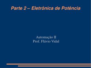 Parte 2 – Eletrônica de Potência