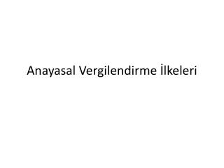 Anayasal Vergilendirme İlkeleri