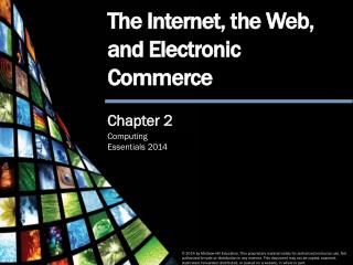 The Internet, the Web, and Electronic Commerce