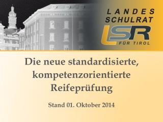 Die neue standardisierte, kompetenzorientierte Reifeprüfung