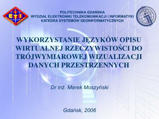 Dr inż. Marek Moszyński Gdańsk, 2006