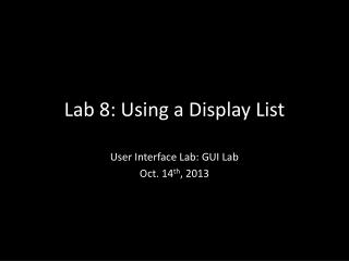 Lab 8: Using a Display List