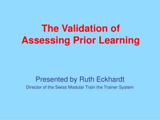The Validation of Assessing Prior Learning