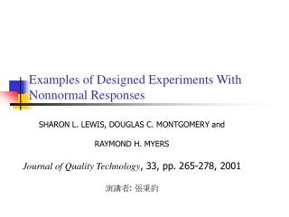 Examples of Designed Experiments With Nonnormal Responses