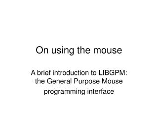 On using the mouse