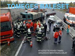 TÖMEGES BALESET