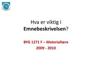 Hva er viktig i Emnebeskrivelsen ?