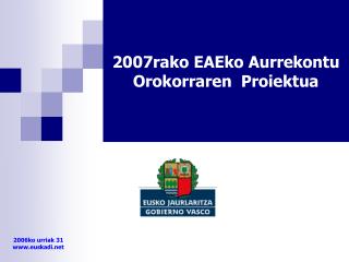 2007rako EAEko Aurrekontu Orokorraren Proiektua
