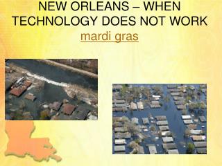 NEW ORLEANS – WHEN TECHNOLOGY DOES NOT WORK mardi gras