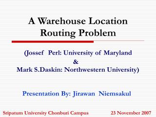 A Warehouse Location Routing Problem