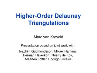 Higher-Order Delaunay Triangulations