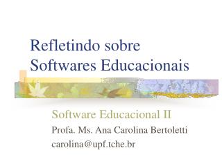 Refletindo sobre Softwares Educacionais