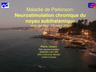 Pierre Cesaro Pôle neurolocomoteur INSERM U 841 NPI GHU Chenevier Mondor Créteil (France)
