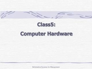 Class5: Computer Hardware
