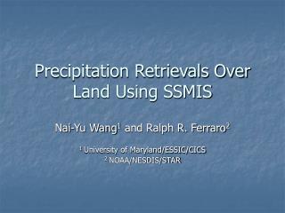 Precipitation Retrievals Over Land Using SSMIS