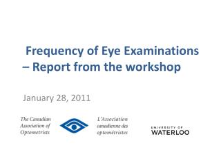 Frequency of Eye Examinations – Report from the workshop