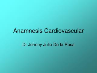 Anamnesis Cardiovascular