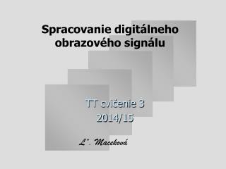 Spracovanie digit á lneho obrazového signálu