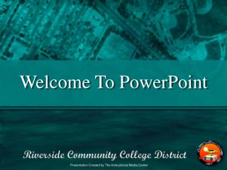 Welcome To PowerPoint