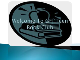 Welcome To GFJ Teen Book Club