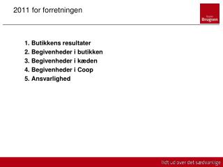 2011 for forretningen