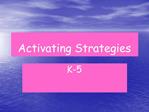 Activating Strategies