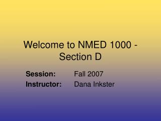 Welcome to NMED 1000 - Section D