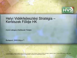 Helyi Vidékfejlesztési Stratégia – Kertészek Földje HK
