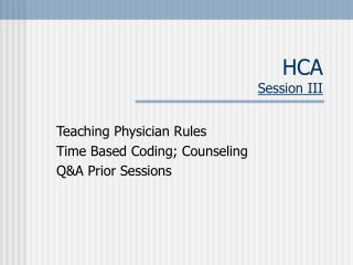 HCA Session III