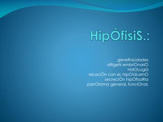 HipÓfisiS .: