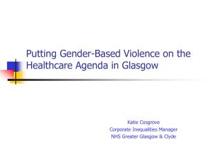 Putting Gender-Based Violence on the Healthcare Agenda in Glasgow