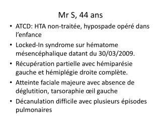 Mr S, 44 ans