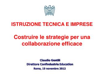 Claudio Gentili Direttore Confindustria Education