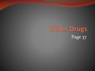 Other Drugs