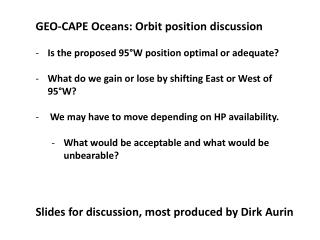 GEO-CAPE Oceans: Orbit p osition discussion Is the proposed 95°W position optimal or adequate?
