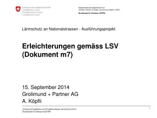 Lärmschutz an Nationalstrassen - Ausführungsprojekt Erleichterungen gemäss LSV (Dokument m7)