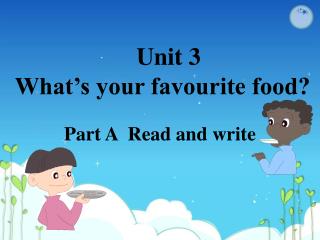 Unit 3 What’s your favourite food?