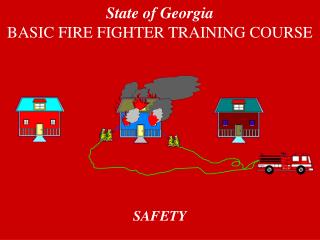 State of Georgia BASIC FIRE FIGHTER TRAINING COURSE