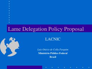 Lame Delegation Policy Proposal
