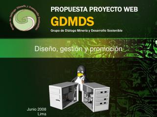PROPUESTA PROYECTO WEB GDMDS Grupo de Diálogo Minería y Desarrollo Sostenible