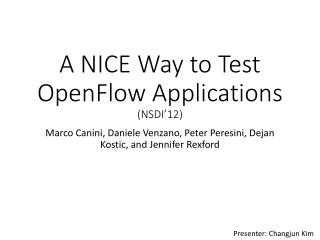 A NICE Way to Test OpenFlow Applications (NSDI’12)