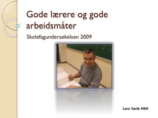 Gode lærere og gode arbeidsmåter