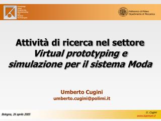 Attività di ricerca nel settore Virtual prototyping e simulazione per il sistema Moda
