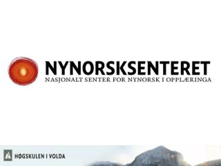Nynorsksenteret er eit ressurssenter etablert for å styrkje nynorskopplæringa