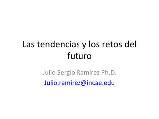 Las tendencias y los retos del futuro