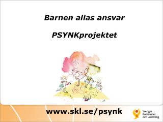 Barnen allas ansvar PSYNKprojektet