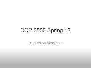 COP 3530 Spring 12