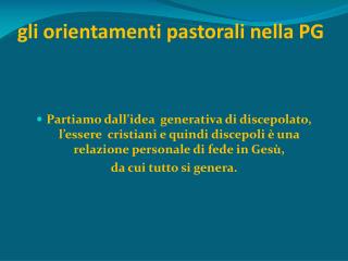 gli orientamenti pastorali nella PG